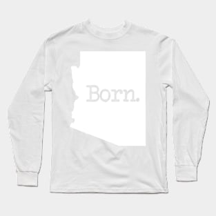 Arizona Born AZ Long Sleeve T-Shirt